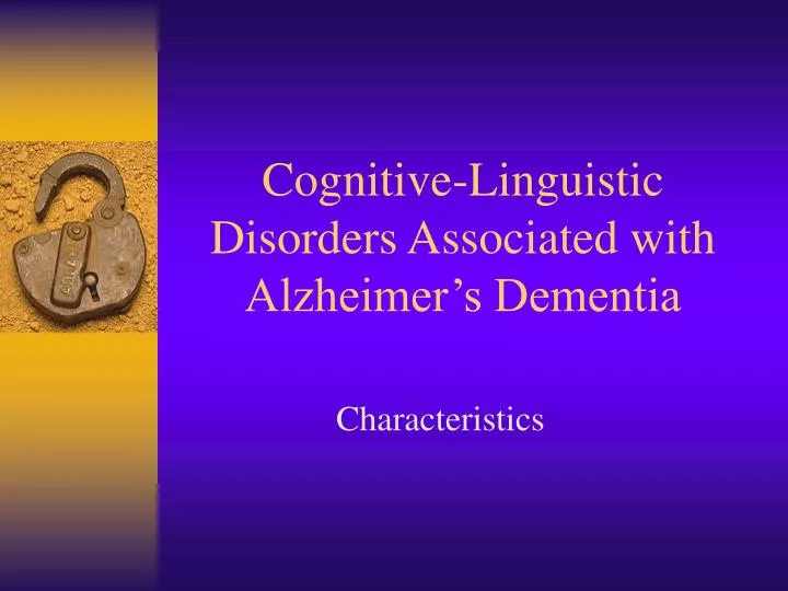 cognitive linguistic disorders associated with alzheimer s dementia