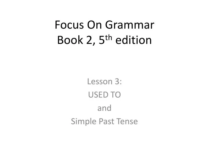 focus on grammar book 2 5 th edition