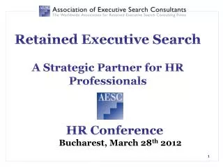 Retained Executive Search A S trategic P artner for HR P rofessionals