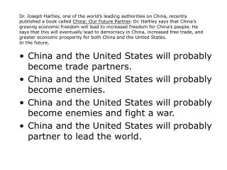 China and the United States will probably become trade partners.