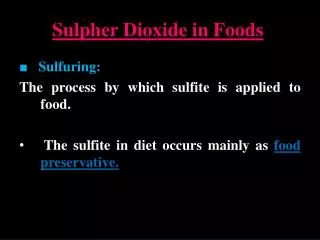 Sulpher Dioxide in Foods