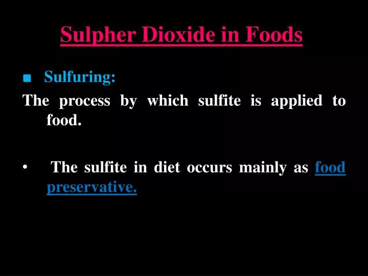 sulpher dioxide in foods