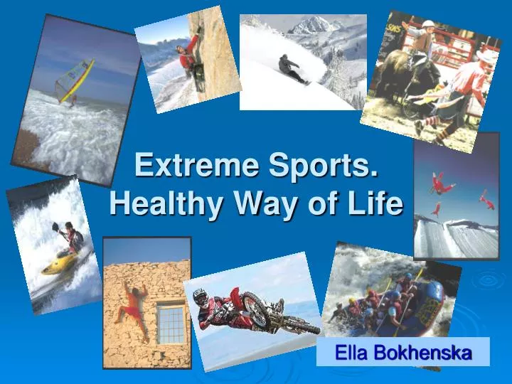 extreme sports healthy way of life