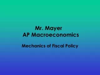 Mr. Mayer	 AP Macroeconomics