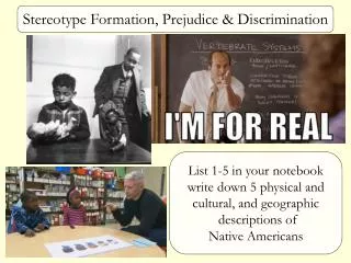 Stereotype Formation, Prejudice &amp; Discrimination