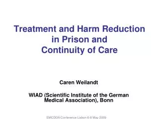 Treatment and Harm Reduction in Prison and Continuity of Care