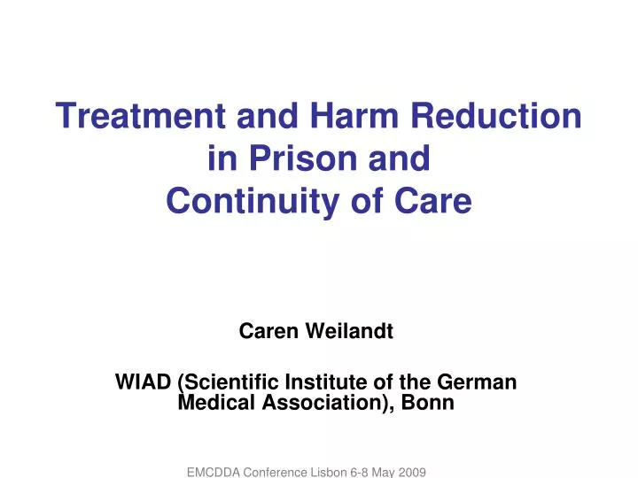 treatment and harm reduction in prison and continuity of care