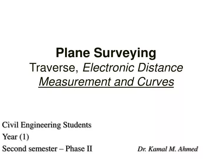 plane surveying traverse electronic distance measurement and curves