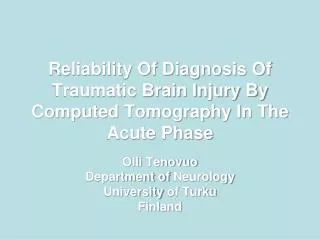 Reliability Of Diagnosis Of Traumatic Brain Injury By Computed Tomography In The Acute Phase