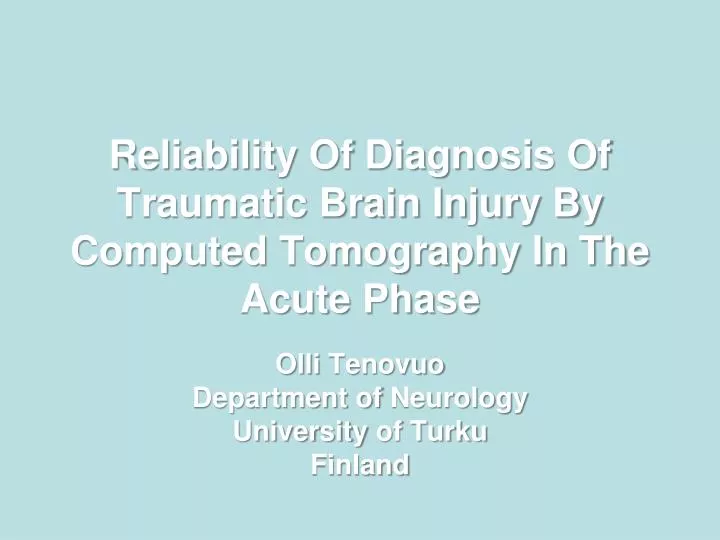 reliability of diagnosis of traumatic brain injury by computed tomography in the acute phase