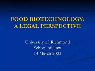 FOOD BIOTECHNOLOGY: A LEGAL PERSPECTIVE