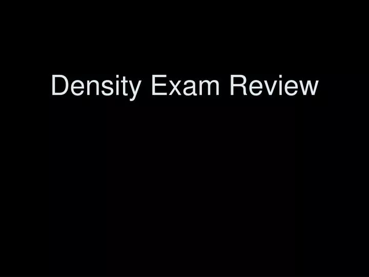 density exam review
