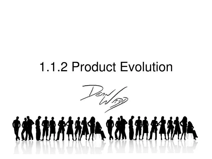 1 1 2 product evolution