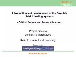 Project meeting London,10 March 2009 Karin Ericsson, Lund University