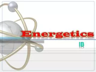 Energetics