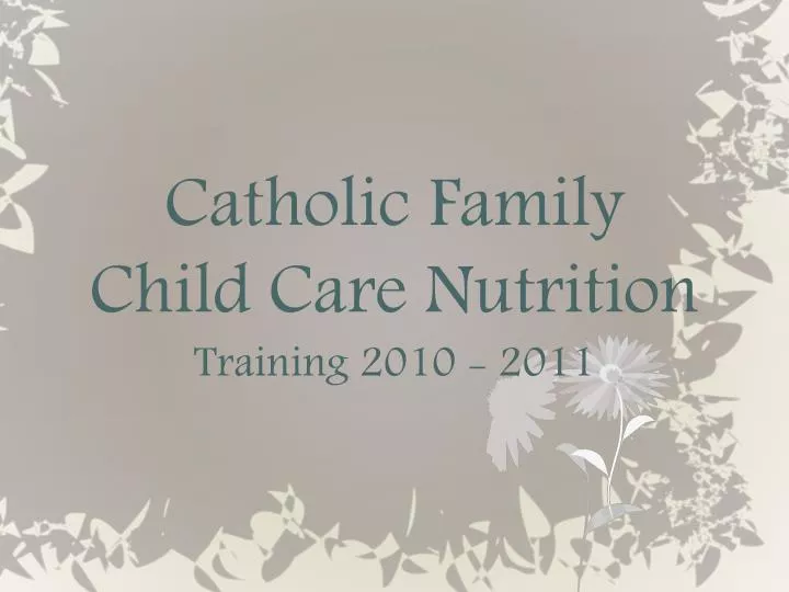 catholic family child care nutrition training 2010 2011