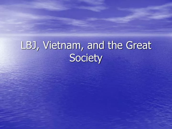 lbj vietnam and the great society