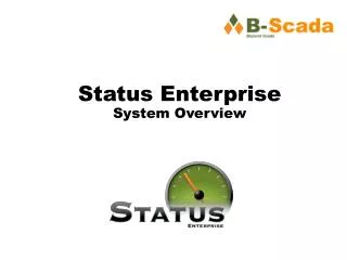 Status Enterprise System Overview