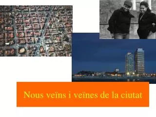 nous ve ns i ve nes de la ciutat