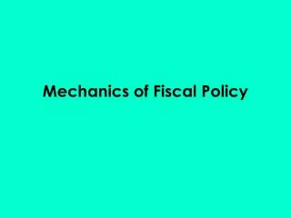 Mechanics of Fiscal Policy