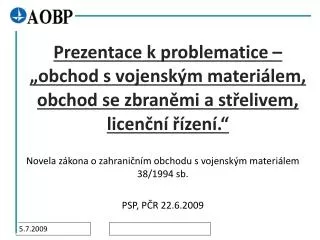 prezentace k problematice obchod s vojensk m materi lem obchod se zbran mi a st elivem licen n zen