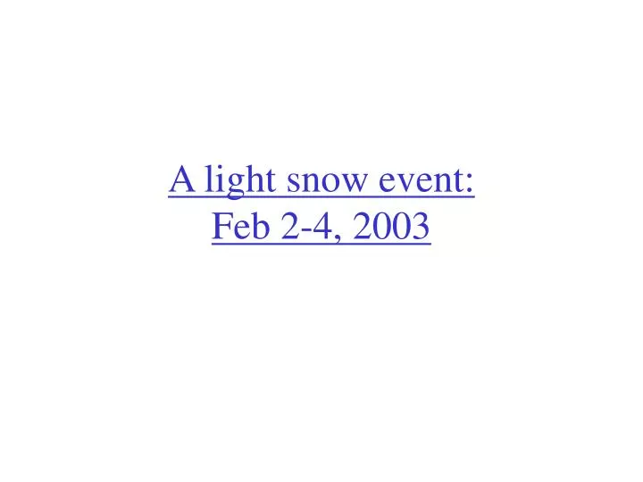 a light snow event feb 2 4 2003