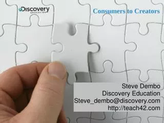 Steve Dembo Discovery Education Steve_dembo@discovery teach42