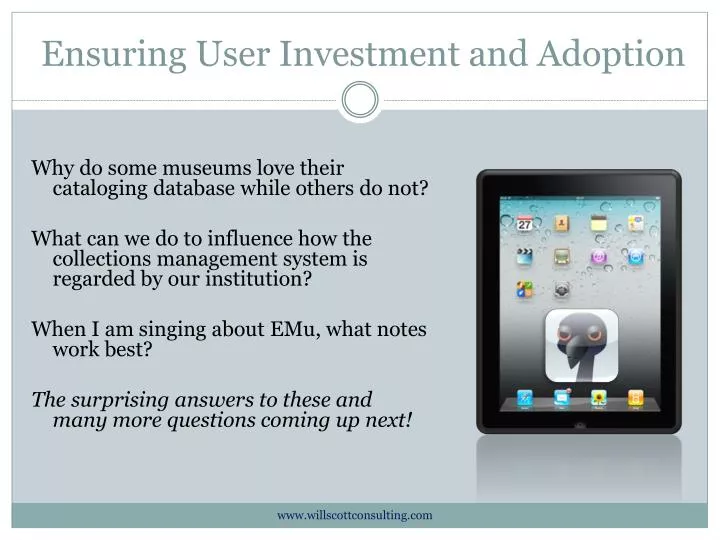 ensuring user investment and adoption