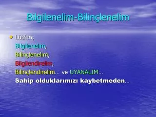 bilgilenelim bilin lenelim