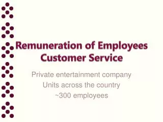 Remuneration of Employees Customer Service