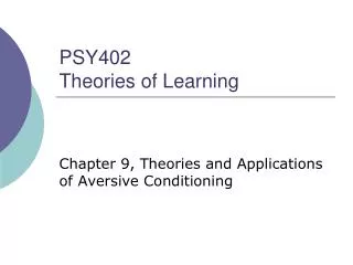 PSY402 Theories of Learning