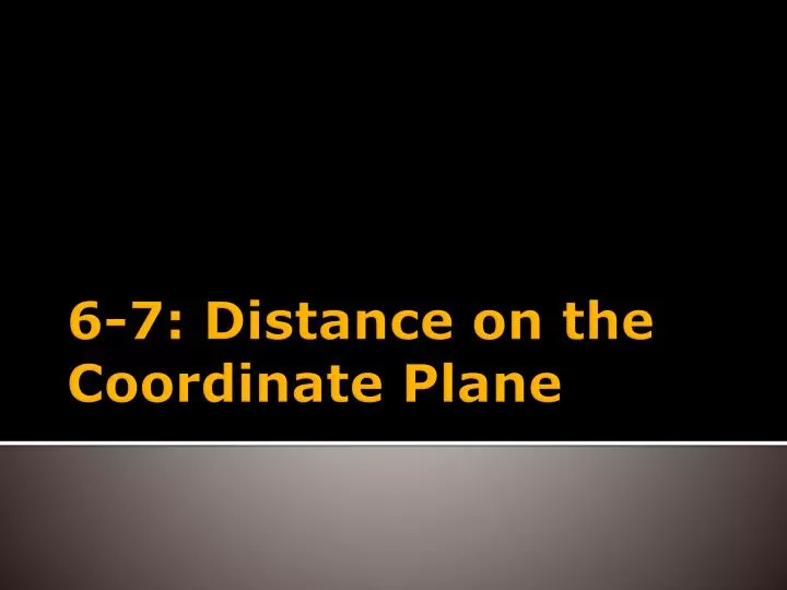 6 7 distance on the coordinate plane