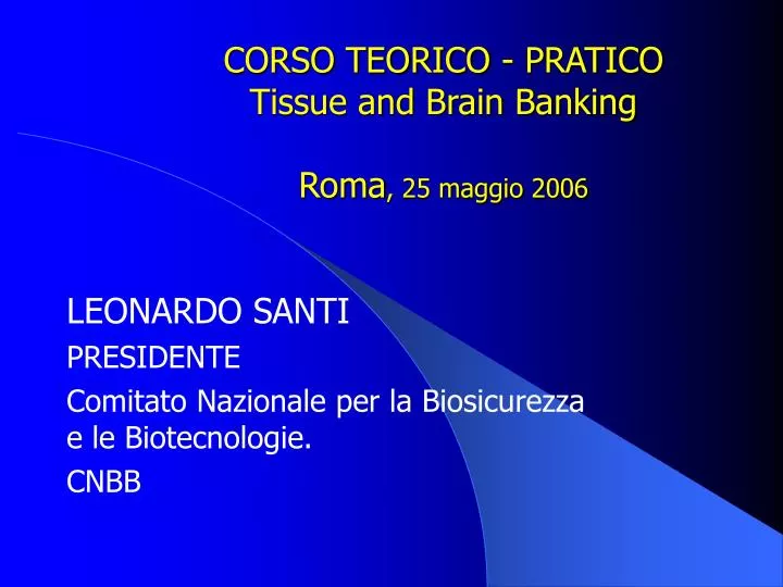 corso teorico pratico tissue and brain banking roma 25 maggio 2006