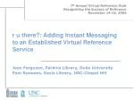 7 th Annual Virtual Reference Desk Recognizing the Success of Reference November 14-15, 2005 - slide 1
