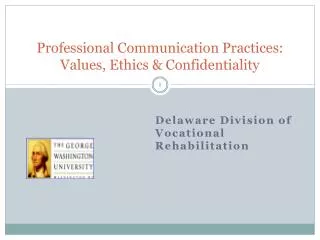 Professional Communication Practices: Values, Ethics &amp; Confidentiality