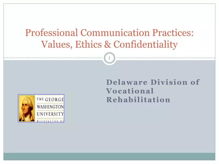 professional communication practices values ethics confidentiality