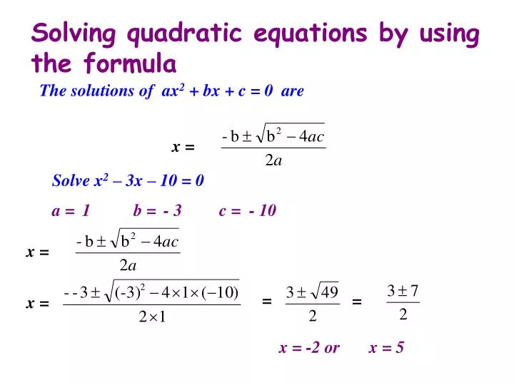 solving quadratic equations by using the formula