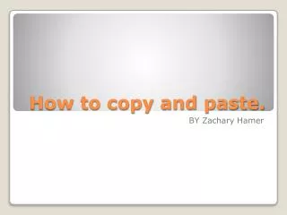How to copy and paste.