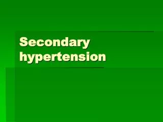 Secondary hypertension