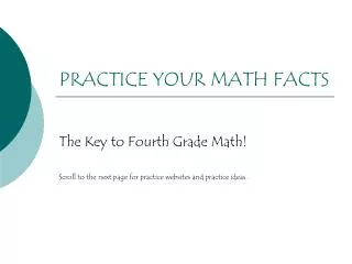 PRACTICE YOUR MATH FACTS