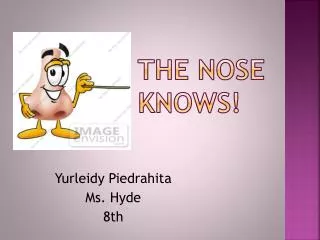 The Nose Knows!