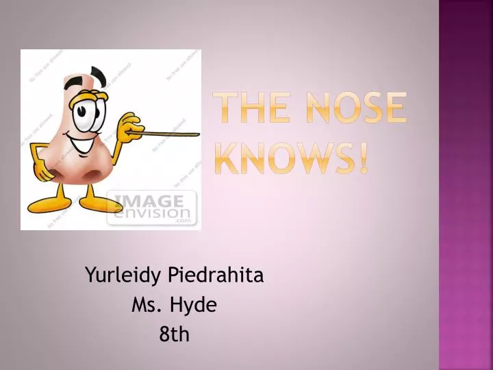 the nose knows