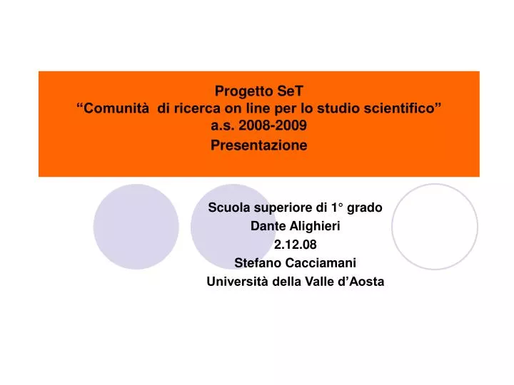 progetto set comunit di ricerca on line per lo studio scientifico a s 2008 2009 presentazione