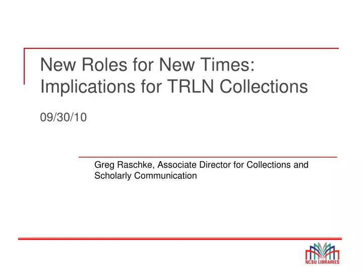 new roles for new times implications for trln collections 09 30 10