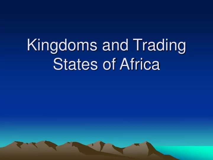 kingdoms and trading states of africa