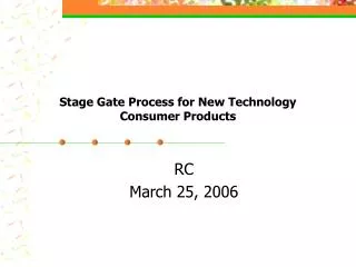 Stage Gate Process for New Technology Consumer Products