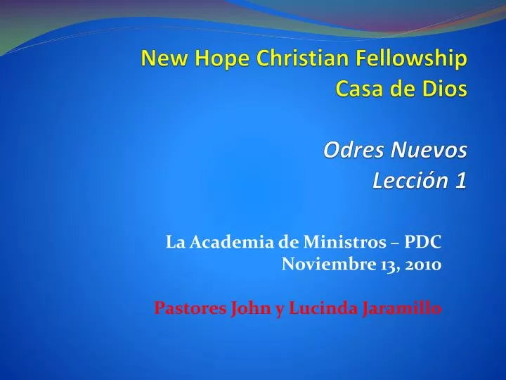 new hope christian fellowship casa de dios odres nuevos lecci n 1