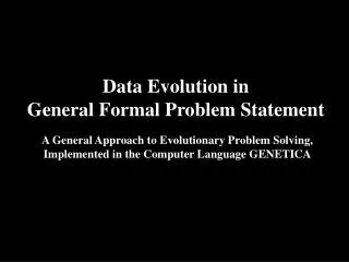 Data Evolution in General Formal Problem Statement