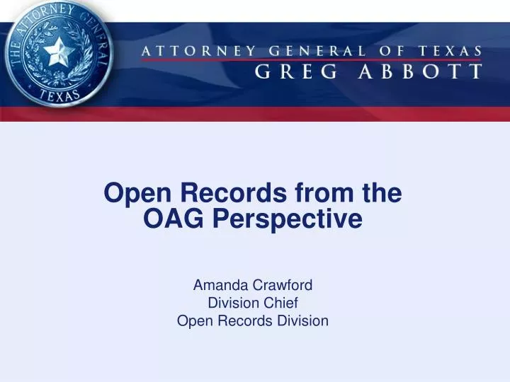open records from the oag perspective