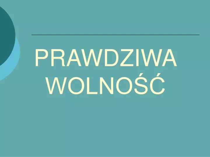 prawdziwa wolno